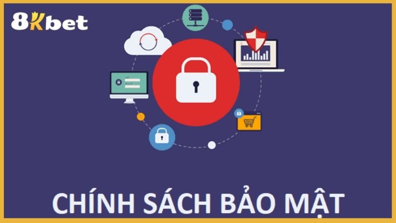 Chính sách bảo mật 8kbet đem lại lợi ích gì?