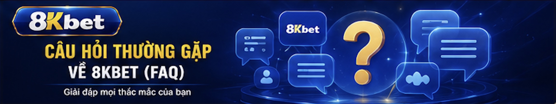 8kbet câu hỏi thường gặp về 8k bet ( FAQ ) 8kbet câu hỏi thường gặp về 8k bet ( FAQ )