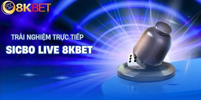 sicbo live 8kbet